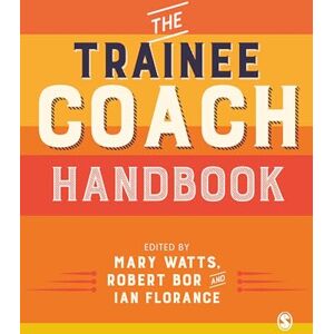 The Trainee Coach Handbook The Trainee Coach Handbook