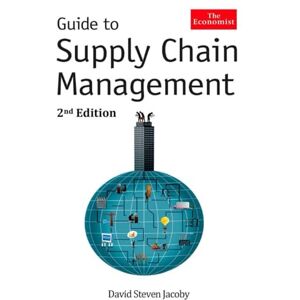 Jacoby, David Steven Guide to Supply Chain Management Second Edition Jacoby, David Steven Guide to Supply Chain Management Second Edition