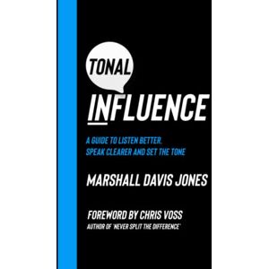 Marshall Tonal Influence: A Guide to Listen Better, Speak Clearer and Set the Tone Marshall Tonal Influence: A Guide to Listen Better, Speak Clearer and Set the Tone