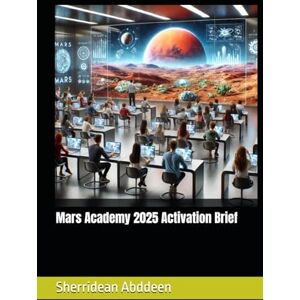 Abddeen, Sherridean Ann-Marie Mars Academy 2025 Activation Brief Abddeen, Sherridean Ann-Marie Mars Academy 2025 Activation Brief