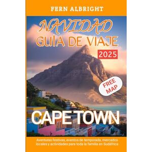 Albright, Fern CAPE TOWN NAVIDAD GUÍA DE VIAJE 2025 Albright, Fern CAPE TOWN NAVIDAD GUÍA DE VIAJE 2025