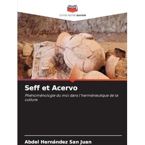 Hernández San Juan, Abdel Seff et Acervo: Phénoménologie du moi dans l'herméneutique de la culture Hernández San Juan, Abdel Seff et Acervo: Phénoménologie du moi dans l'herméneutique de la culture