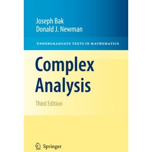 Bak, Joseph Complex Analysis (Undergraduate Texts in Mathematics) Bak, Joseph Complex Analysis (Undergraduate Texts in Mathematics)