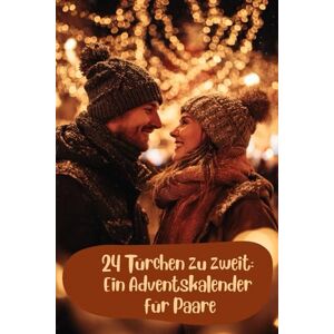 Pelizaeus, Doreen 24 Türchen zu zweit: Ein Adventskalender für Paare: Ein Weihnachts-Countdown voller gemeinsamer Erlebnisse und Gespräche. Pelizaeus, Doreen 24 Türchen zu zweit: Ein Adventskalender für Paare: Ein Weihnachts-Countdown voller gemeinsamer Erlebnisse und Gespräche.