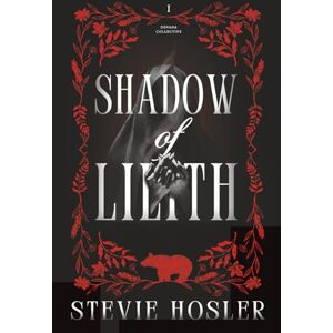 Hosler, Stevie Shadow of Lilith: 1 (The Devana Collective Chronicles) Hosler, Stevie Shadow of Lilith: 1 (The Devana Collective Chronicles)