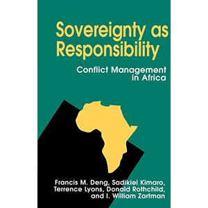 Deng, Francis M. Sovereignty as Responsibility: Conflict Management in Africa Deng, Francis M. Sovereignty as Responsibility: Conflict Management in Africa