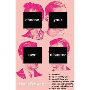 Schwartz, Dana Choose Your Own Disaster Schwartz, Dana Choose Your Own Disaster