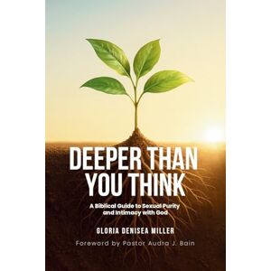 Miller, Gloria Deeper Than You Think Miller, Gloria Deeper Than You Think