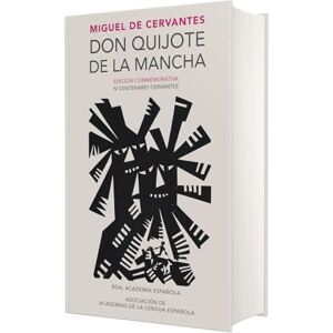 Cervantes, Miguel de Don Quijote de la Mancha (Edición conmemorativa de la RAE y la ASALE) / Don Quixote de la Mancha. RAE Cervantes, Miguel de Don Quijote de la Mancha (Edición conmemorativa de la RAE y la ASALE) / Don Quixote de la Mancha. RAE