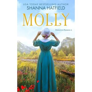 Hatfield, Shanna Molly: Sweet Historical Romance (Pendleton Promises) Hatfield, Shanna Molly: Sweet Historical Romance (Pendleton Promises)