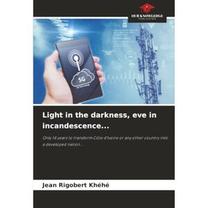 Khéhé, Jean Rigobert Light in the darkness, eve in incandescence...: Only 14 years to transform Côte d'Ivoire or any other country into a developed nation... Khéhé, Jean Rigobert Light in the darkness, eve in incandescence...: Only 14 years to transform Côte d'Ivoire or any other country into a developed nation...