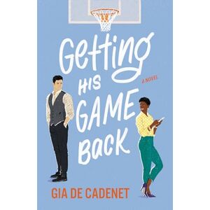 De Cadenet, Gia Getting His Game Back: A Novel De Cadenet, Gia Getting His Game Back: A Novel