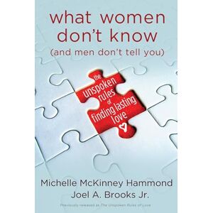 Hammond, Michelle McKinney What Women Don't Know (and Men Don't Tell You): The Unspoken Rules of Finding Lasting Love Hammond, Michelle McKinney What Women Don't Know (and Men Don't Tell You): The Unspoken Rules of Finding Lasting Love