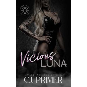 Primer, C.J. Vicious Luna: An Enemies to Lovers Wolf Shifter Romance (Shadowed Heirs Book Four): 4 Primer, C.J. Vicious Luna: An Enemies to Lovers Wolf Shifter Romance (Shadowed Heirs Book Four): 4