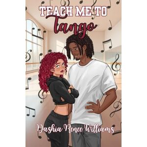 Williams, Dashia Renee Teach Me To Tango Williams, Dashia Renee Teach Me To Tango