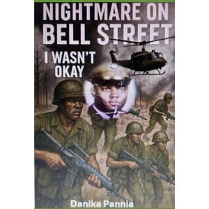 Pannia, Danika A NIGHTMARE ON BELL STREET: I WASN'T OKAY Pannia, Danika A NIGHTMARE ON BELL STREET: I WASN'T OKAY