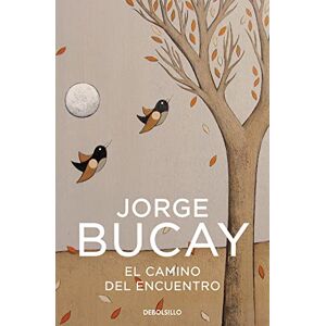 Bucay, Jorge El camino del encuentro (Best Seller) Bucay, Jorge El camino del encuentro (Best Seller)