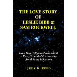 G. Reed, Judy THE LOVE STORY OF LESLIE BIBB & SAM ROCKWELL: How Two Hollywood Icons Built a Real, Grounded Partnership Amid Fame & Fortune G. Reed, Judy THE LOVE STORY OF LESLIE BIBB & SAM ROCKWELL: How Two Hollywood Icons Built a Real, Grounded Partnership Amid Fame & Fortune