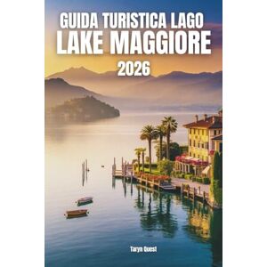 Garmin GUIDA TURISTICA LAGO MAGGIORE 2026: GUIDA TURISTICA LAGO MAGGIORE 2026 Garmin GUIDA TURISTICA LAGO MAGGIORE 2026: GUIDA TURISTICA LAGO MAGGIORE 2026