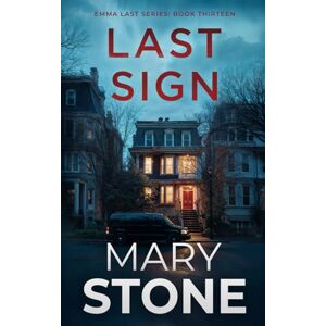 Stone, Mary Last Sign (Emma Last FBI Mystery Series) Stone, Mary Last Sign (Emma Last FBI Mystery Series)