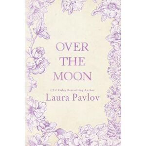 Pavlov, Laura Over the Moon: A Small Town, Hockey Romance (Rosewood River Series) Pavlov, Laura Over the Moon: A Small Town, Hockey Romance (Rosewood River Series)