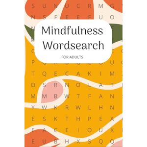 Puzzle Books, SJ King Mindfulness Word Search Puzzle Book: 50+ Easy to Read Word Searches to Relieve Stress, Cut Screen Time and Build Positive Mindset 6x9 inches 110 pages Puzzle Books, SJ King Mindfulness Word Search Puzzle Book: 50+ Easy to Read Word Searches to Relieve Stress, Cut Screen Time and Build Positive Mindset 6x9 inches 110 pages