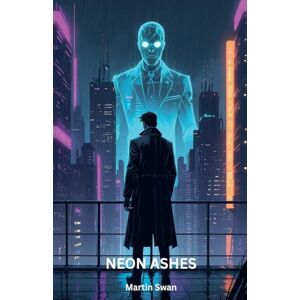 Swan, Martin Neon Ashes: 1 (Dax Vector) Swan, Martin Neon Ashes: 1 (Dax Vector)