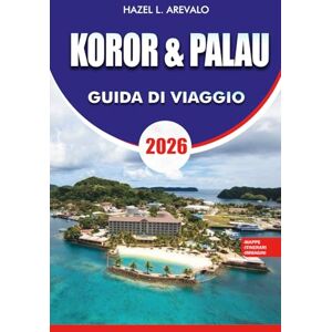 AREVALO, HAZEL L. KOROR & PALAU Guida di viaggio 2026: Esplora Berna Svizzera 2026 Scopri il centro storico Le migliori attrazioni Gite di un giorno Cibo Cultura Hotel Suggerimenti per i trasporti AREVALO, HAZEL L. KOROR & PALAU Guida di viaggio 2026: Esplora Berna Svizzera 2026 Scopri il centro storico Le migliori attrazioni Gite di un giorno Cibo Cultura Hotel Suggerimenti per i trasporti