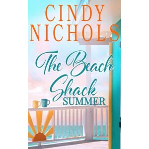 Nichols, Cindy The Beach Shack Summer (Laguna Beach) Nichols, Cindy The Beach Shack Summer (Laguna Beach)