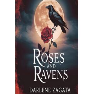 Zagata, Darlene Roses and Ravens Zagata, Darlene Roses and Ravens