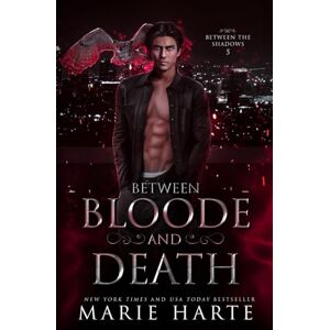 Harte, Marie Between Bloode and Death: Paranormal Vampire Romance (Between the Shadows) Harte, Marie Between Bloode and Death: Paranormal Vampire Romance (Between the Shadows)