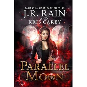 Rain, J.R. Parallel Moon (Samantha Moon Case Files) Rain, J.R. Parallel Moon (Samantha Moon Case Files)