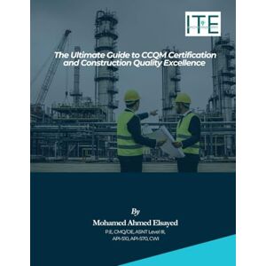 Ahmed The Ultimate Guide to CCQM Certification and Construction Quality Excellence (Certified Construction Quality Manager (CCQM) Studying Material) Ahmed The Ultimate Guide to CCQM Certification and Construction Quality Excellence (Certified Construction Quality Manager (CCQM) Studying Material)
