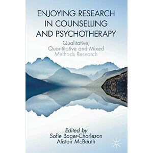 Enjoying Research in Counselling and Psychotherapy: Qualitative, Quantitative and Mixed Methods Research Enjoying Research in Counselling and Psychotherapy: Qualitative, Quantitative and Mixed Methods Research