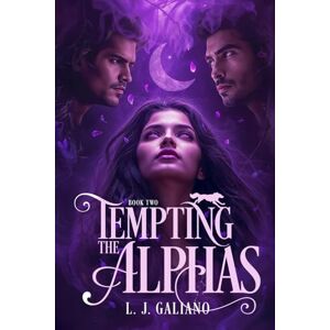 Galiano, L.J. Tempting the Alphas: 2 (Temptation Series) Galiano, L.J. Tempting the Alphas: 2 (Temptation Series)
