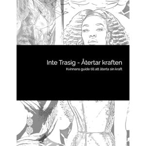 Callh, Sanna Inte trasig – Återtar kraften: Kvinnans guide till att återta sin kraft (Own Your Story) Callh, Sanna Inte trasig – Återtar kraften: Kvinnans guide till att återta sin kraft (Own Your Story)