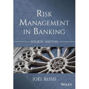 Bessis, Joël Risk Management in Banking (Wiley Finance) Bessis, Joël Risk Management in Banking (Wiley Finance)