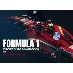 Hartley, Chris Formula One 2025 Circuit Guide & Handbook Hartley, Chris Formula One 2025 Circuit Guide & Handbook