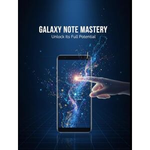 Thorne, Valerie Galaxy Note Mastery: Unlock Its Full Potential Thorne, Valerie Galaxy Note Mastery: Unlock Its Full Potential