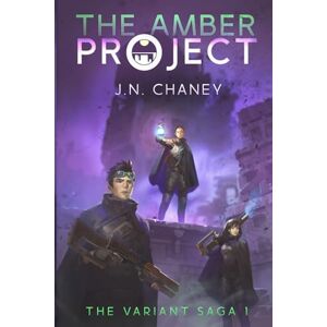 Chaney, J.N. The Amber Project (The Variant Saga) Chaney, J.N. The Amber Project (The Variant Saga)
