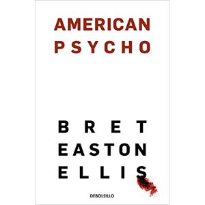 Easton Ellis, Bret American Psycho (Best Seller) Easton Ellis, Bret American Psycho (Best Seller)