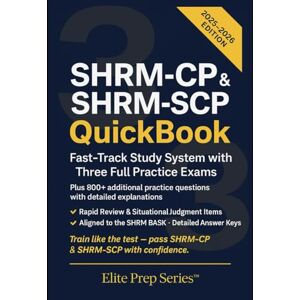 Series, Elite Prep SHRM-CP & SHRM-SCP QuickBook: Fast-track study system with three full practice exams Series, Elite Prep SHRM-CP & SHRM-SCP QuickBook: Fast-track study system with three full practice exams