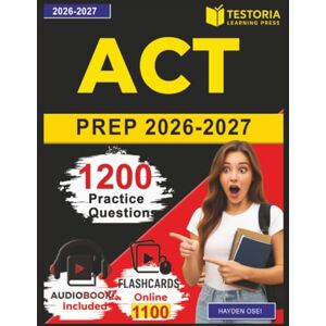 Hayden, OSEI ACT Prep 2026-2027: 1200 Realistic Practice Questions and Detailed Explanations for Effective Exam Preparation Covering Full Content Outline Hayden, OSEI ACT Prep 2026-2027: 1200 Realistic Practice Questions and Detailed Explanations for Effective Exam Preparation Covering Full Content Outline