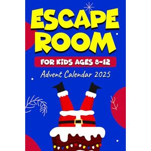 Jacksley, Emily Escape Room Advent Calendar for Kids Ages 8-12: Christmas Countdown Storybook with 24 Daily Brain Teasers that Build Reasoning and Focus — Smart, Screen-Free Holiday Fun, No App Needed Jacksley, Emily Escape Room Advent Calendar for Kids Ages 8-12: Christmas Countdown Storybook with 24 Daily Brain Teasers that Build Reasoning and Focus — Smart, Screen-Free Holiday Fun, No App Needed