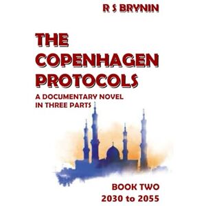 Brynin, R S The Copenhagen Protocols: Book Two Brynin, R S The Copenhagen Protocols: Book Two