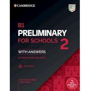 Cambridge University Press B1 Preliminary for Schools 2 Student's Book with Answers with Audio with Resource Bank (PET Practice Tests) Cambridge University Press B1 Preliminary for Schools 2 Student's Book with Answers with Audio with Resource Bank (PET Practice Tests)