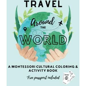LLC, Indegrow Around the World: Montessori Cultural Coloring and Activity Book LLC, Indegrow Around the World: Montessori Cultural Coloring and Activity Book
