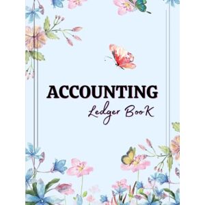 Row, Carl Accounting Ledger Book: Simple Ledger Book for Bookkeeping Income Expense Account Notebook Row, Carl Accounting Ledger Book: Simple Ledger Book for Bookkeeping Income Expense Account Notebook