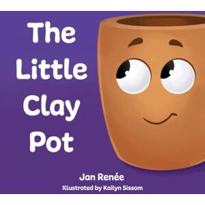 Renee, Jan The Little Clay Pot Renee, Jan The Little Clay Pot