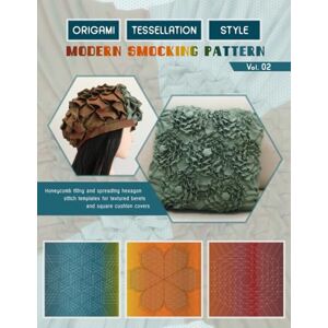 Design, MsKapolo Origami tessellation style modern smocking pattern vol.2: Hexagonal tiling/ honeycomb tile design, fabric manipulation stitching templates to make textured berets and square cushion covers Design, MsKapolo Origami tessellation style modern smocking pattern vol.2: Hexagonal tiling/ honeycomb tile design, fabric manipulation stitching templates to make textured berets and square cushion covers